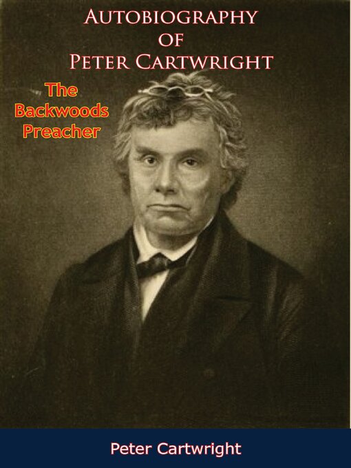 Title details for Autobiography of Peter Cartwright, by Peter Cartwright - Wait list